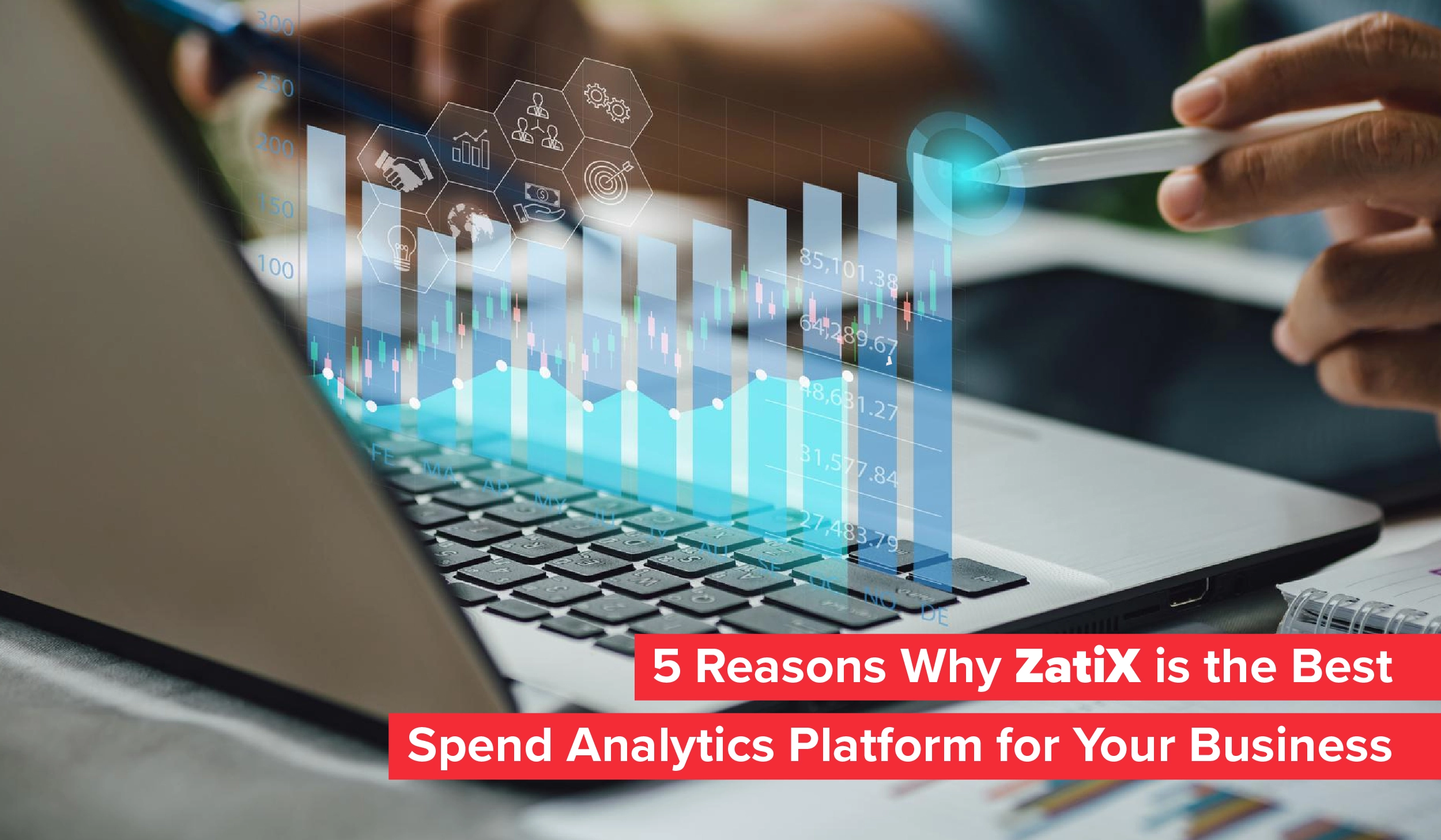 5 Reasons Why ZatiX is the Best Spend Analytics Platform for Your Business
